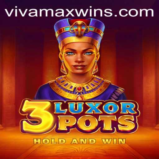 Unveiling the Thrills and Excitement of 3LuxorPots: Your Gateway to Vivamax Win