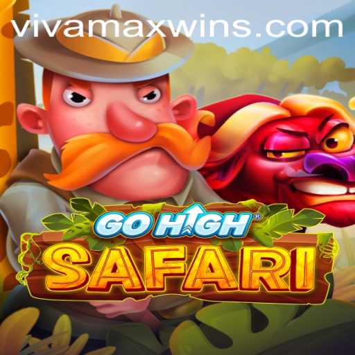 Exploring the Exciting World of GoHighSafari with Vivamax Win