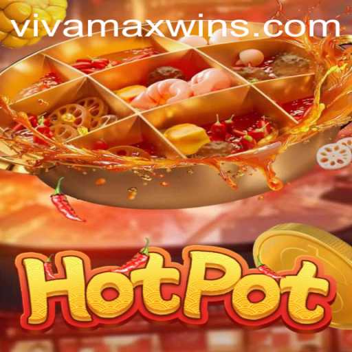Exploring the Thrills of Hotpot: A Deep Dive into Vivamax Win
